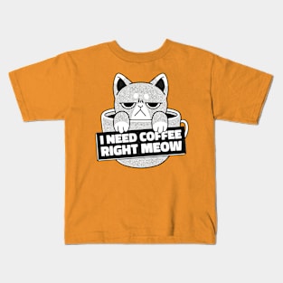 Cat Need Coffee Right Now Kids T-Shirt